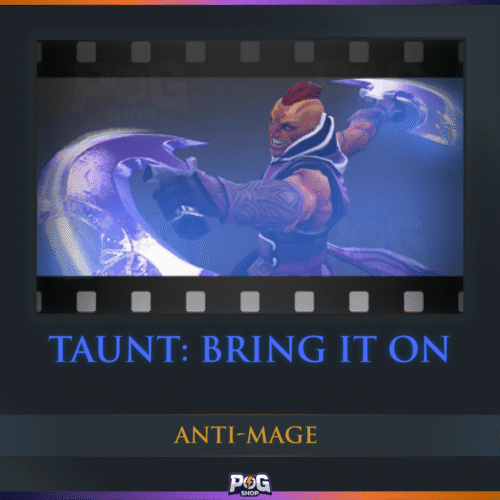 Taunt: Bring It On (Anti Mage) Dota 2