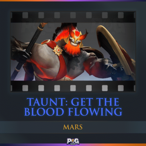 Taunt: Get the Blood Flowing (Mars) Dota 2