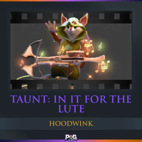 Taunt: In It for the Lute (Hoodwink) Dota 2